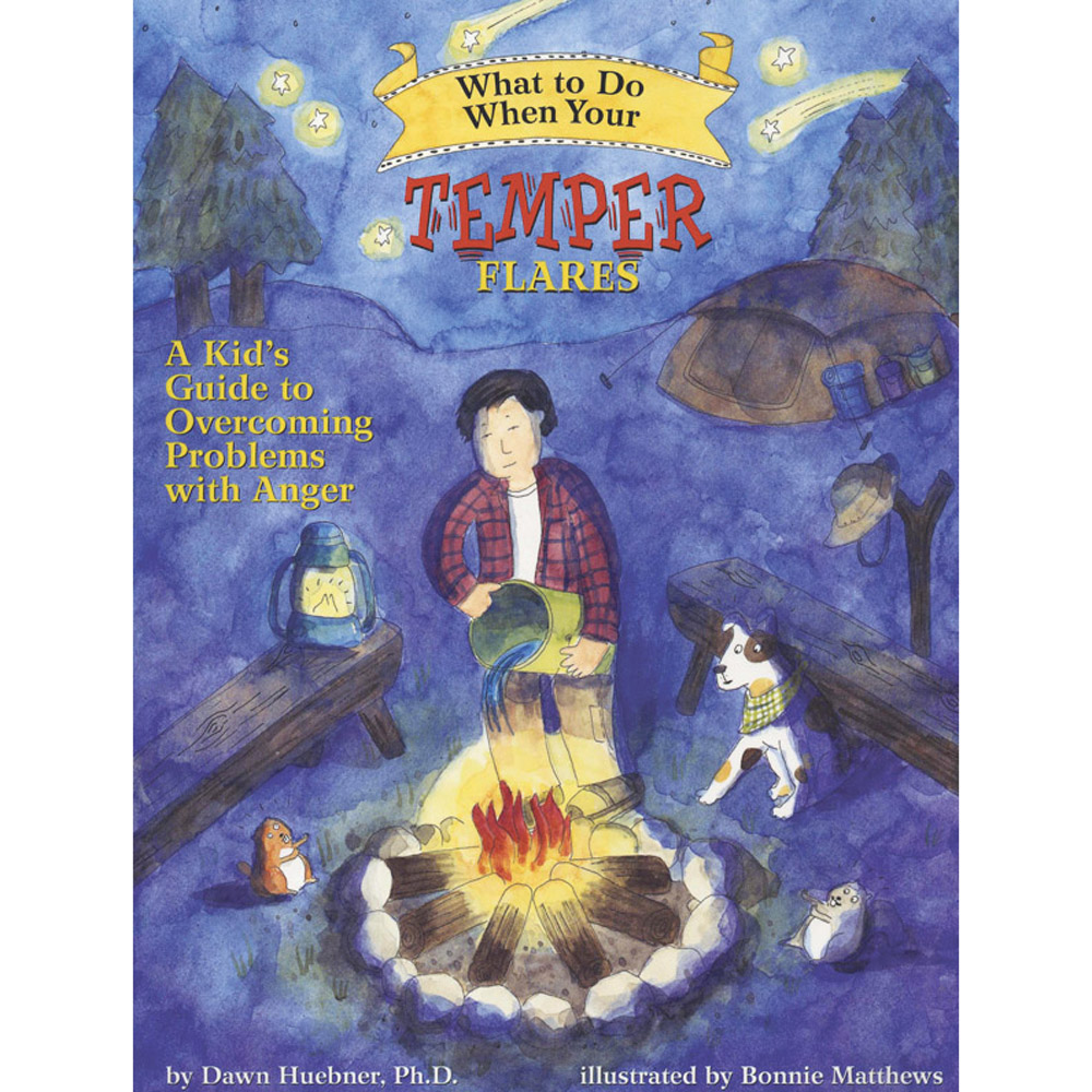 What To Do When...Your Temper Flares: A Kids Guide to Overcoming Problems with Anger