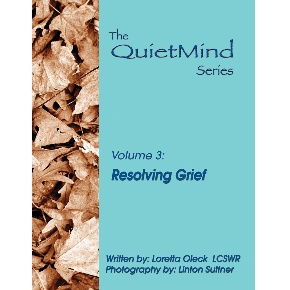 The Quiet Mind Volume Three: Resolving Grief Book