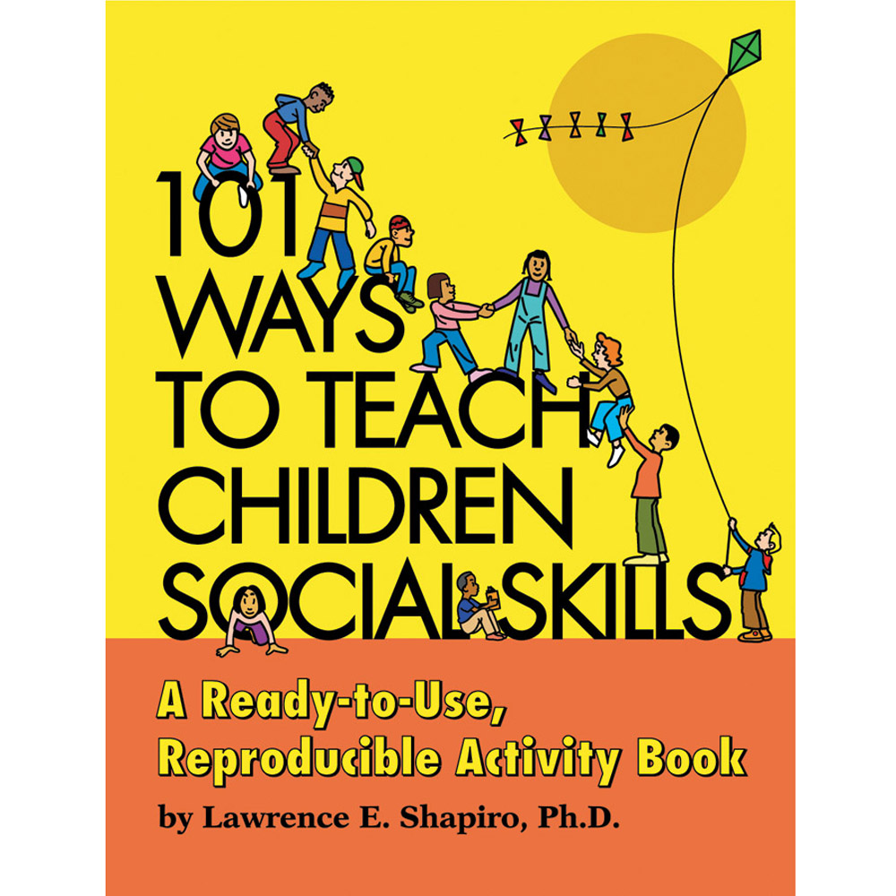 101 Ways to Teach Children Social Skills Book