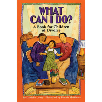 What Can I Do? A Book for Children of Divorce