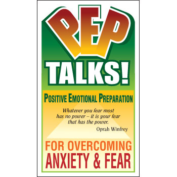PEP Talks for Overcoming Anxiety and Fear