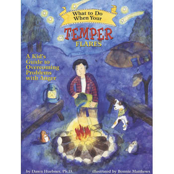 What To Do When...Your Temper Flares: A Kid's Guide to Overcoming Problems with Anger