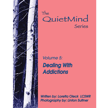 The Quiet Mind Volume Five: Dealing With Addictions Book
