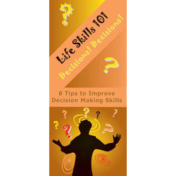 Life Skills 101 Pamphlet: Decisions! Decisions!   Decision Making Skills 25 pack