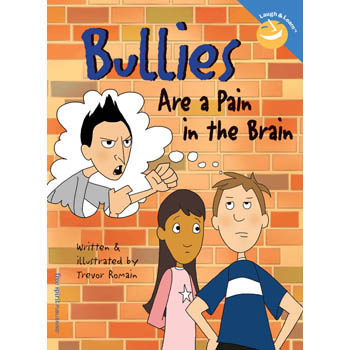 Bullies Are a Pain in the Brain   Laugh & Learn Book