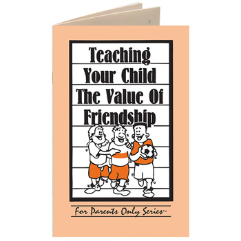 Teaching Your Child the Value of Friendship   For Parents Only Booklet 25 pack