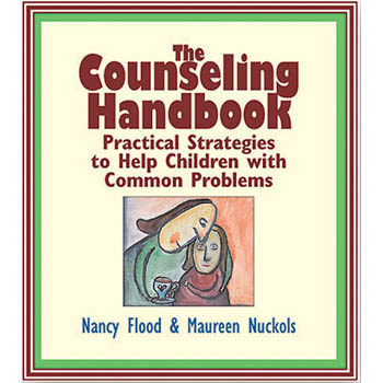 The Counseling Handbook: Practical Strategies to Help Children with Common Problems