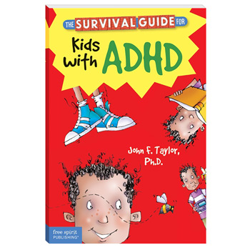 The Survival Guide for Kids with ADD or ADHD