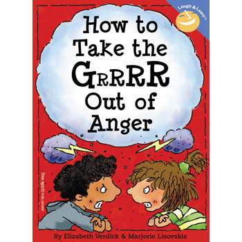 How to Take the GRRRR Out of Anger   Laugh & Learn Book