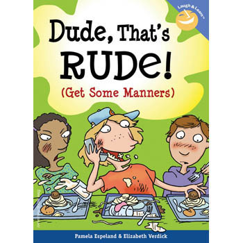 Dude, That's Rude!   Laugh & Learn Book